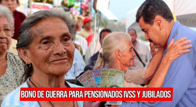 Conoce todo sobre la entrega del Bono de Guerra para pensionados IVSS y jubilados de Venezuela.