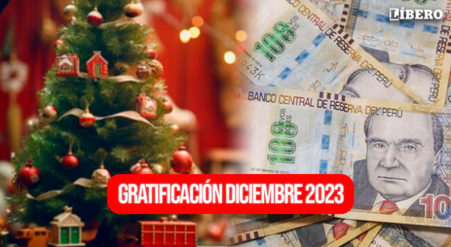 Revisa quiénes y desde cuándo se entregará la gratificación para diciembre 2023.