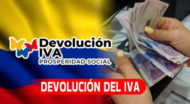 El programa Prosperidad Social dio a conocer el cronograma de la devolución del IVA.