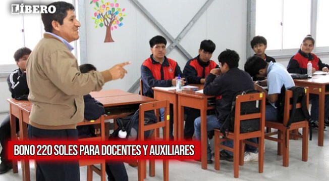 Conoce los requisitos para acceder al Bono de 220 soles dirigido a docentes y auxiliares.