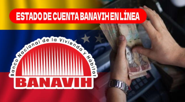 En esta nota conocerás los pasos que debes seguir para conocer el estado de cuenta Banavih.