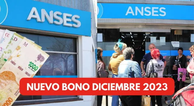 Conoce AQUÍ detalles importantes del nuevo bono Anses de diciembre 2023.
