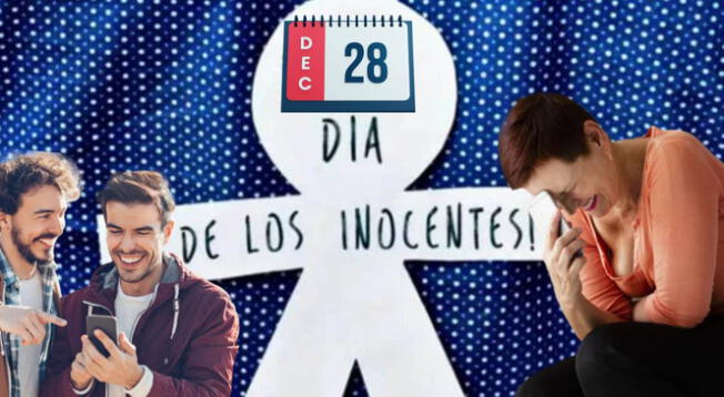 Día de los Inocentes: conoce qué bromas hacer HOY 28 de diciembre
