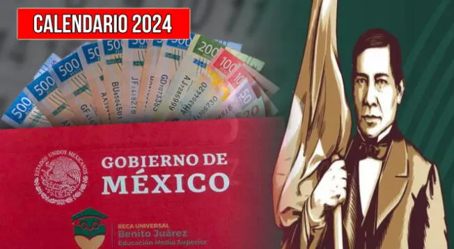 Conoce cuál es el cronograma de pagos para la Beca Benito Juárez de 2024.