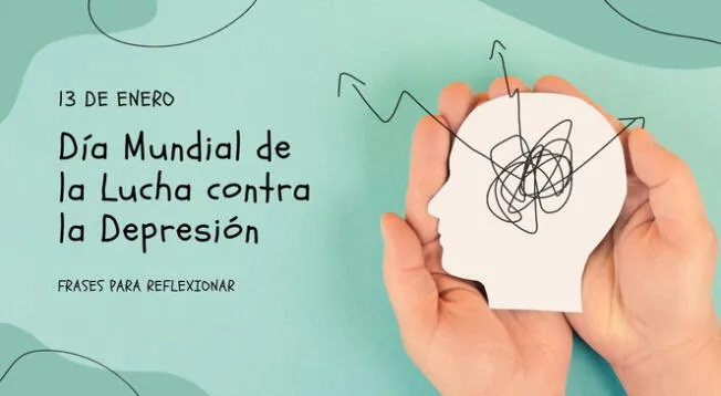 Revisa AQUÍ una diversidad de frases sobre el Día contra la Depresión para reflexionar.