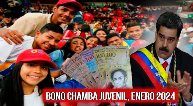 Conoce fecha de pago, monto y beneficiarios del Bono Chamba Juvenil de enero del 2024 en Venezuela.
