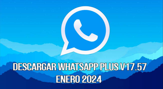 Descargar WhatsApp Plus V17.57 GRATIS para tu Android.