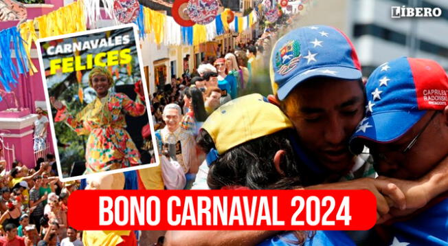 Conoce más detalles del Bono Carnaval 2024 que se entregaría en Venezuela en el mes de febrero.