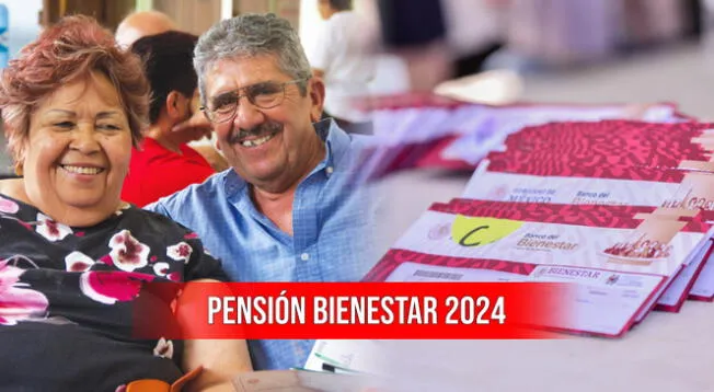 Conoce las fechas de pago, montos y dónde cobrar la Pensión Bienestar de 2024 en México.