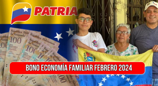 Bono Economía Familiar: beneficiarios, nuevo monto y cómo cobrar hoy en Patria.