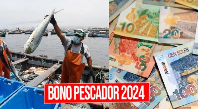 Conoce si el Produce dará el pago del Bono Pescador 2024 y quiénes lo recibirán.