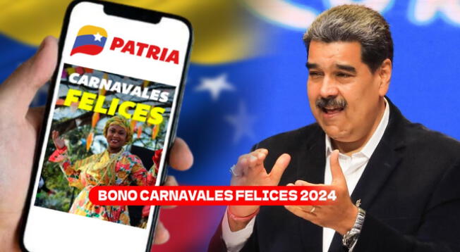 El Bono Carnavales Felices 2024 llegará al Sistema Patria los próximos días de febrero.