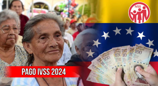 Fecha de depósito del pago de IVSS 2024: nuevos beneficiarios y monto.