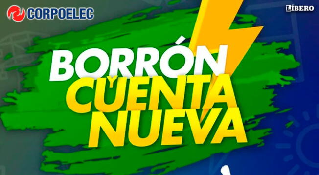 Conoce la fecha límite para acceder al Plan Borrón y Cuenta Nueva 2024 de Corpelec.