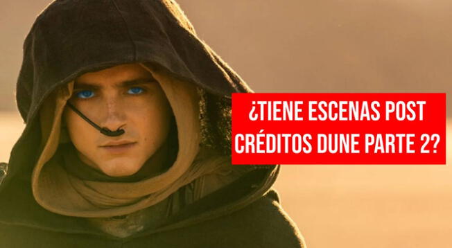 Conoce si la cinta Dune, parte 2 tiene escenas post créditos.