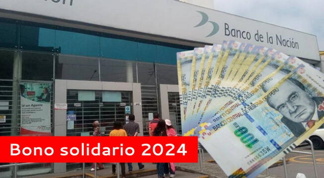 Conoce si el Estado peruano tiene en agenda el pago del Bono Solidario 2024.