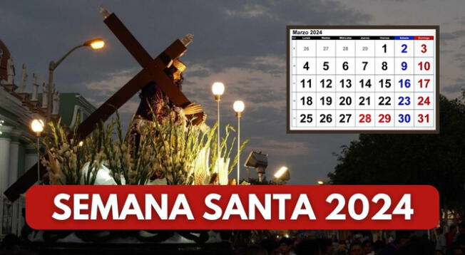 Entérate AQUÍ cuándo inicia semana santa 2024 en Perú y más detalles relacionados.
