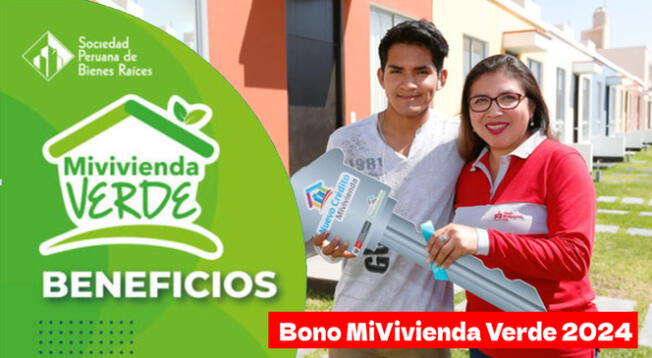 Bono MiVivienda Verde 2024, requisitos para cobrarlo en Perú.