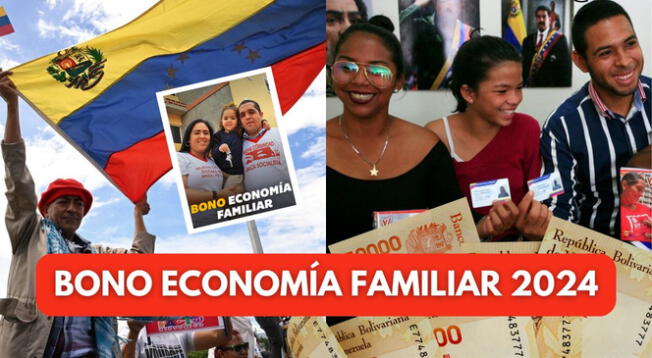 Entérate AQUÍ qué pasó con el Bono Economía Familiar de marzo 2024 en Venezuela.