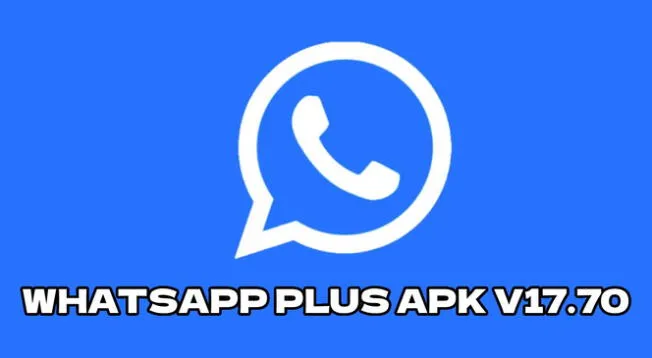 Descargar WhatsApp Plus APK versión v17.70 GRATIS para Android.