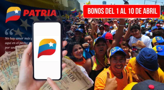 Conoce cuáles son los bonos venezolanos que llegan del 1 al 10 de abril vía Patria.