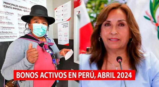 Lista de Bonos activos en Perú para abril del 2024.