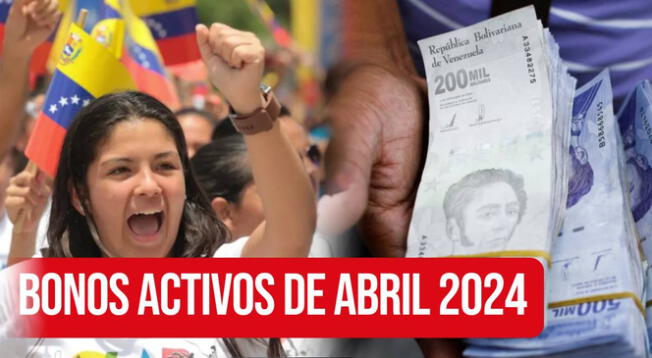 Bonos activos en Venezuela HOY, 17 de abril