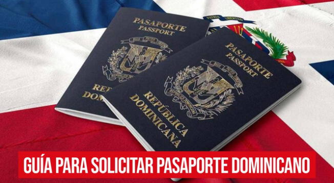Guía para solicitar pasaporte dominicano.