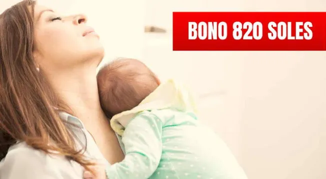 Bono 820 soles: revisa qué necesitas para poder acceder