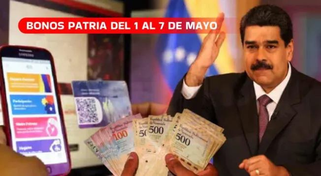 Conoce los Bonos Patria que comenzarán a pagarse desde el 1 de mayo.