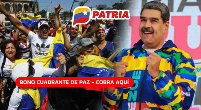 El Bono Cuadrante de Paz abril 2024 llegará el Sistema Patria el 29 de abril.