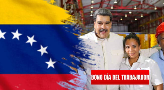 Bono Día del Trabajador 2024: revisa cuándo se entregaría en Venezuela