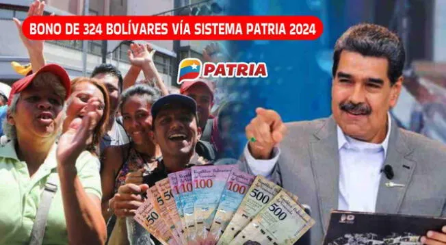 El Bono de 324 bolívares ya comenzó a pagarse mediante el Sistema Patria.