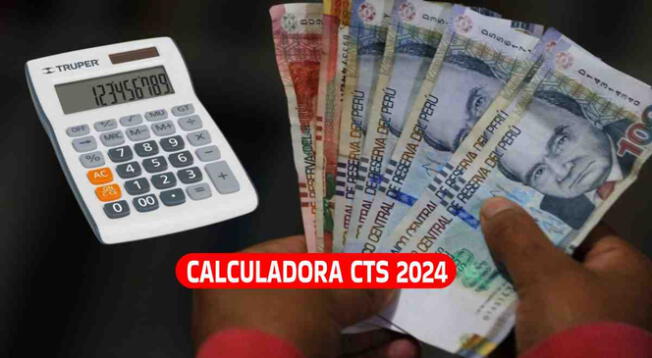 Con esta calculadora podrás conocer el monto que te corresponde cobrar de la CTS.