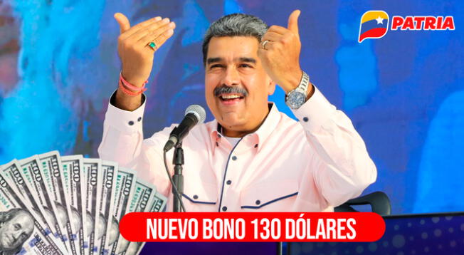 Los usuarios del Sistema Patria podrán cobrar el nuevo bono de 130 dólares en mayo 2024.