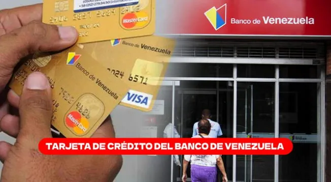 Conoce los pasos para solicitar una tarjeta de crédito del Banco de Venezuela.