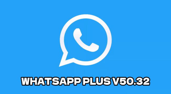 Descarga GRATIS la app WhatsApp Plus V50.32 para smartphones Android, mayo 2024.