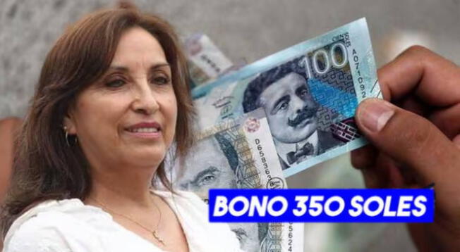 Bono 350 soles: conoce qué se sabe el subsidio en Perú