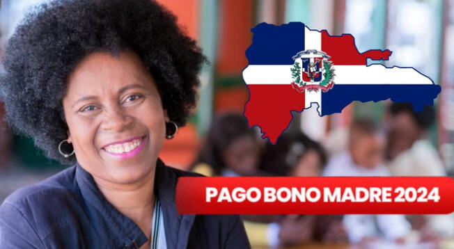 Consulta HOY el pago del Bono Madre en República Dominicana