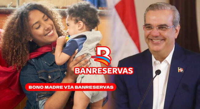 El Bono Madre se está pagando vía el Banreservas este 2024.