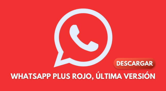 DESCARGA la última actualización de WhatsApp Plus Rojo en tu Android.