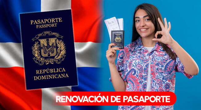 Revisa qué necesitas para renovar tu pasaporte en República Dominicana.