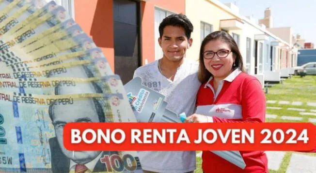 Bono Renta Joven: revisa si accedes al beneficio en Perú