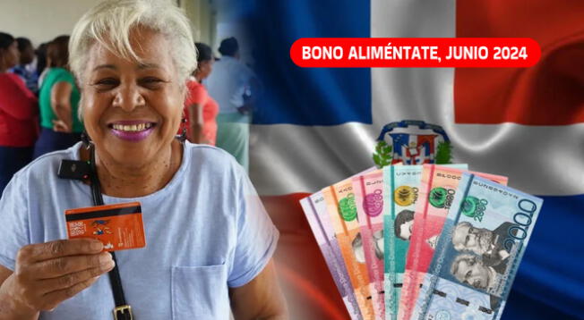 El Bono Aliméntate de junio 2024 ya comenzó a pagarse en República Dominicana.