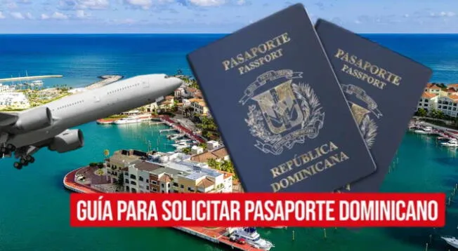 Pasaporte de República Dominicana: conoce cómo tramitar