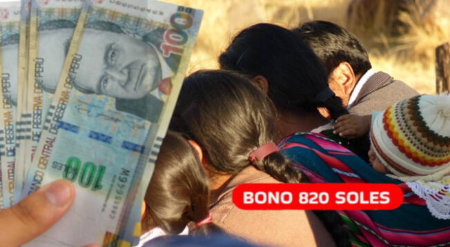 Bono 820 soles: conoce qué hacer para acceder al pago HOY