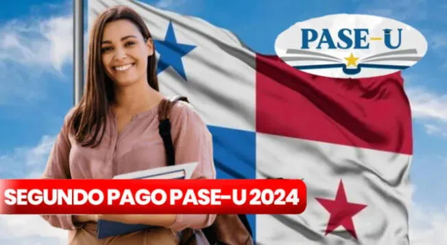 Pago PASE-U en Panamá: conoce cómo acceder al segundo depósito