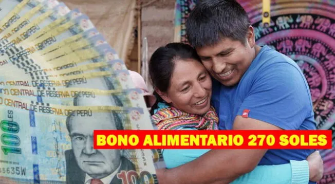 Bono 270 soles: revisa si accedes al pago de este beneficio hoy