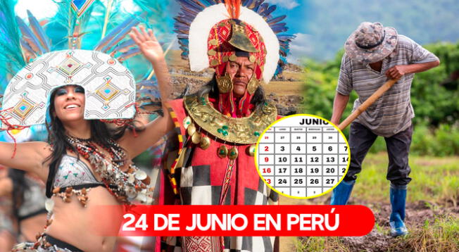 El 24 de junio en Perú se celebra festividades importantes: el Día del Campesino, la Fiesta de San Juan y el Inti Raymi.