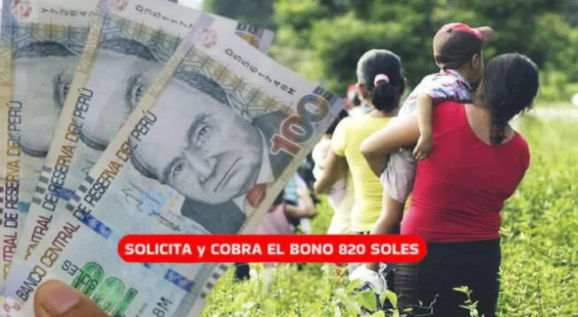 Bono 820 soles: revisa si accedes al beneficio HOY en Perú